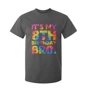 It is My 8th Birthday Bro Printed Tie Dye Graphic T Shirt For Kid 8 Years Old Bday Party Retro Hippie Rainbow