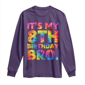 It is My 8th Birthday Bro Printed Tie Dye Graphic Long Sleeve Shirt 8 Years Old Bday Party Retro Hippie Rainbow