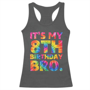 It is My 8th Birthday Bro Printed Tie Dye Graphic Racerback Tank Top 8 Years Old Bday Party Retro Hippie Rainbow