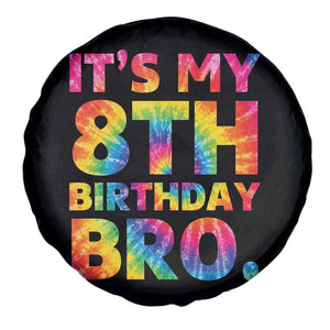 It is My 8th Birthday Bro Printed Tie Dye Graphic Spare Tire Cover 8 Years Old Bday Party Retro Hippie Rainbow