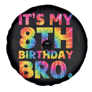 It is My 8th Birthday Bro Printed Tie Dye Graphic Spare Tire Cover 8 Years Old Bday Party Retro Hippie Rainbow