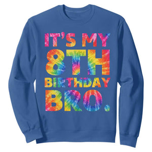 It is My 8th Birthday Bro Printed Tie Dye Graphic Sweatshirt 8 Years Old Bday Party Retro Hippie Rainbow