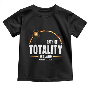 Path of Totality Iceland August 12 2026 Toddler T Shirt Total Solar Eclipse Astronomy Travel Gift