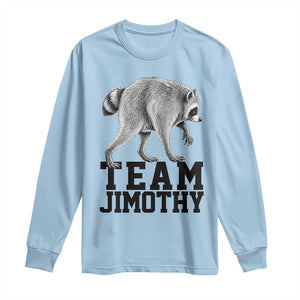 Team Jimothy Viral Seattle Raccoon Long Sleeve Shirt Vintage Trash Panda Meme Graphic TS02 Light Blue Print Your Wear