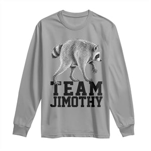 Team Jimothy Viral Seattle Raccoon Long Sleeve Shirt Vintage Trash Panda Meme Graphic TS02 Sport Gray Print Your Wear