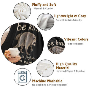 Jimothy the Raccoon Short Spine Inspirational Throw Blanket Be Kind Everyone Is Fighting Their Own Battle Seattle Trash Panda Legend TS02 Print Your Wear