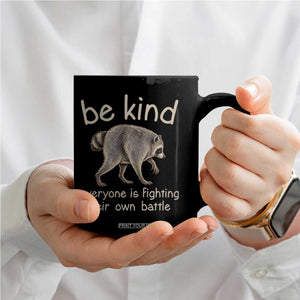 Jimothy the Raccoon Short Spine Inspirational Coffee Mug Be Kind Everyone Is Fighting Their Own Battle Seattle Trash Panda Legend TS02 Print Your Wear
