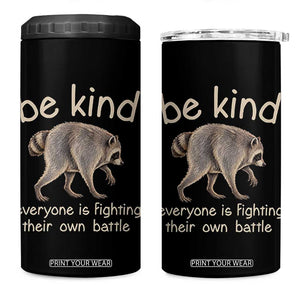 Jimothy the Raccoon Short Spine Inspirational 4 in 1 Can Cooler Tumbler Be Kind Everyone Is Fighting Their Own Battle Seattle Trash Panda Legend TS02 One Size: 16 oz Black Print Your Wear