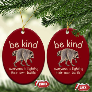 Jimothy the Raccoon Short Spine Inspirational Ceramic Ornament Be Kind Everyone Is Fighting Their Own Battle Seattle Trash Panda Legend TS02 Print Your Wear