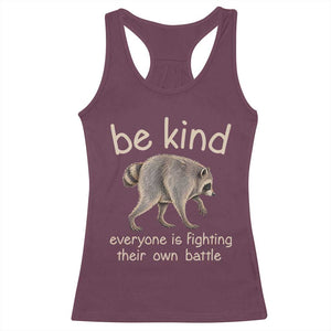 Jimothy the Raccoon Short Spine Inspirational Racerback Tank Top Be Kind Everyone Is Fighting Their Own Battle Seattle Trash Panda Legend TS02 Maroon Print Your Wear