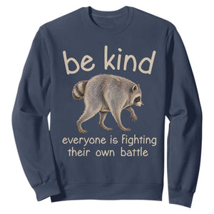 Jimothy the Raccoon Short Spine Inspirational Sweatshirt Be Kind Everyone Is Fighting Their Own Battle Seattle Trash Panda Legend TS02 Navy Print Your Wear