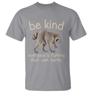 Jimothy the Raccoon Short Spine Inspirational T Shirt Be Kind Everyone Is Fighting Their Own Battle Seattle Trash Panda Legend TS02 Sport Gray Print Your Wear