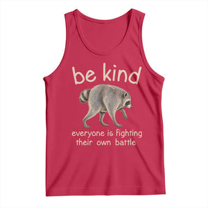 Jimothy the Raccoon Short Spine Inspirational Tank Top Be Kind Everyone Is Fighting Their Own Battle Seattle Trash Panda Legend TS02 Red Print Your Wear