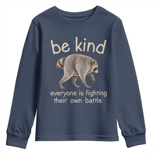 Jimothy the Raccoon Short Spine Inspirational Youth Sweatshirt Be Kind Everyone Is Fighting Their Own Battle Seattle Trash Panda Legend TS02 Navy Print Your Wear