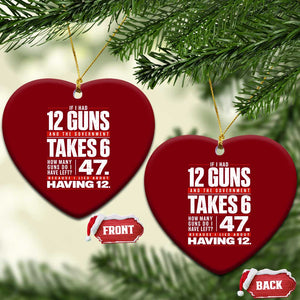 Funny 2A Math Word Problem Pro Gun Rights Ceramic Ornament 47 Guns Left Because I Lied About Having 12