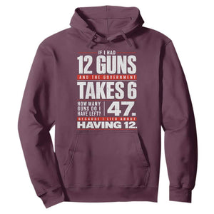 Funny 2A Math Word Problem Pro Gun Rights Hoodie 47 Guns Left Because I Lied About Having 12