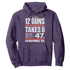 Funny 2A Math Word Problem Pro Gun Rights Hoodie 47 Guns Left Because I Lied About Having 12