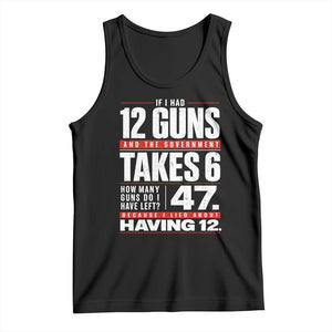 Funny 2A Math Word Problem Pro Gun Rights Tank Top 47 Guns Left Because I Lied About Having 12