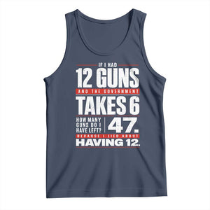 Funny 2A Math Word Problem Pro Gun Rights Tank Top 47 Guns Left Because I Lied About Having 12