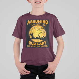 Halloween Witch T Shirt For Kid Assuming I'm Just An Old Lady Was Your First Mistake TS02 Maroon Print Your Wear