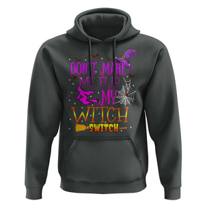 Don't Make Me Flip My Witch Switch Halloween Hoodie TS02 Dark Heather Print Your Wear