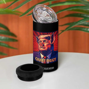 Quiet Piggy Sarcastic Trump 4 in 1 Can Cooler Tumbler Funny Pig Political Satire TS02 Print Your Wear