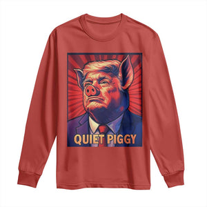 Quiet Piggy Sarcastic Trump Long Sleeve Shirt Funny Pig Political Satire TS02 Red Print Your Wear
