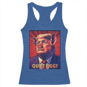 Quiet Piggy Sarcastic Trump Racerback Tank Top Funny Pig Political Satire TS02 Royal Blue Print Your Wear