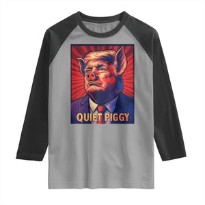 Quiet Piggy Sarcastic Trump Raglan Shirt Funny Pig Political Satire TS02 Sport Gray Black Print Your Wear