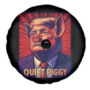 Quiet Piggy Sarcastic Trump Spare Tire Cover Funny Pig Political Satire TS02 Print Your Wear