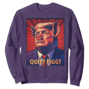 Quiet Piggy Sarcastic Trump Sweatshirt Funny Pig Political Satire TS02 Purple Print Your Wear