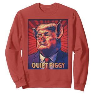 Quiet Piggy Sarcastic Trump Sweatshirt Funny Pig Political Satire TS02 Red Print Your Wear