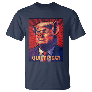 Quiet Piggy Sarcastic Trump T Shirt Funny Pig Political Satire TS02 Navy Print Your Wear