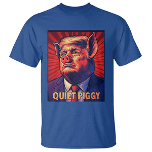 Quiet Piggy Sarcastic Trump T Shirt Funny Pig Political Satire TS02 Royal Blue Print Your Wear