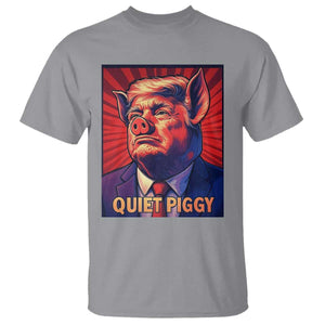 Quiet Piggy Sarcastic Trump T Shirt Funny Pig Political Satire TS02 Sport Gray Print Your Wear