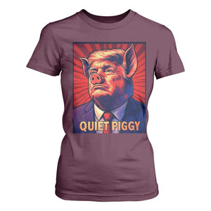 Quiet Piggy Sarcastic Trump T Shirt For Women Funny Pig Political Satire TS02 Maroon Print Your Wear