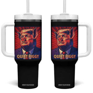 Quiet Piggy Sarcastic Trump Tumbler With Handle Funny Pig Political Satire TS02 One Size: 40 oz Black Print Your Wear