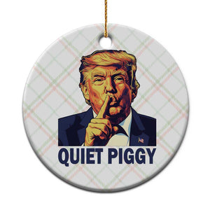 Quiet Piggy Shhh Trump Meme Ceramic Ornament Funny Political Satire Free Speech TS02 1pc Christmas Plaid Print Your Wear