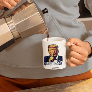 Quiet Piggy Shhh Trump Meme Coffee Mug Funny Political Satire Free Speech TS02 Print Your Wear