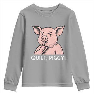 Quiet Piggy Funny Shushing Pig Youth Sweatshirt Funny Political Satire Cute Cartoon Animal Humor TS02 Sport Gray Print Your Wear