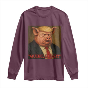 Quiet Piggy Surreal Pig Trump Meme Long Sleeve Shirt Political Satire Parody TS02 Maroon Print Your Wear