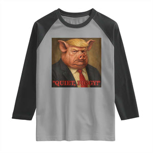 Quiet Piggy Surreal Pig Trump Meme Raglan Shirt Political Satire Parody TS02 Sport Gray Black Print Your Wear