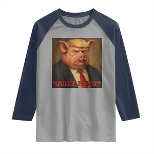 Quiet Piggy Surreal Pig Trump Meme Raglan Shirt Political Satire Parody TS02 Sport Gray Navy Print Your Wear