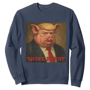 Quiet Piggy Surreal Pig Trump Meme Sweatshirt Political Satire Parody TS02 Navy Print Your Wear