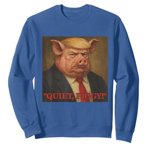 Quiet Piggy Surreal Pig Trump Meme Sweatshirt Political Satire Parody TS02 Royal Blue Print Your Wear