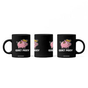 Quiet Piggy Funny Blonde Pig Coffee Mug Political Satire Humor Free Speech Cute Cartoon TS02 Print Your Wear