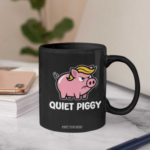 Quiet Piggy Funny Blonde Pig Coffee Mug Political Satire Humor Free Speech Cute Cartoon TS02 Print Your Wear