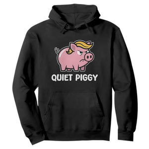Quiet Piggy Funny Blonde Pig Hoodie Political Satire Humor Free Speech Cute Cartoon TS02 Black Print Your Wear