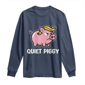 Quiet Piggy Funny Blonde Pig Long Sleeve Shirt Political Satire Humor Free Speech Cute Cartoon TS02 Navy Print Your Wear