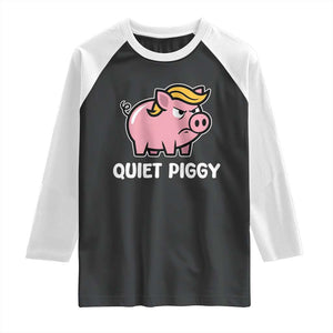 Quiet Piggy Funny Blonde Pig Raglan Shirt Political Satire Humor Free Speech Cute Cartoon TS02 Black White Print Your Wear